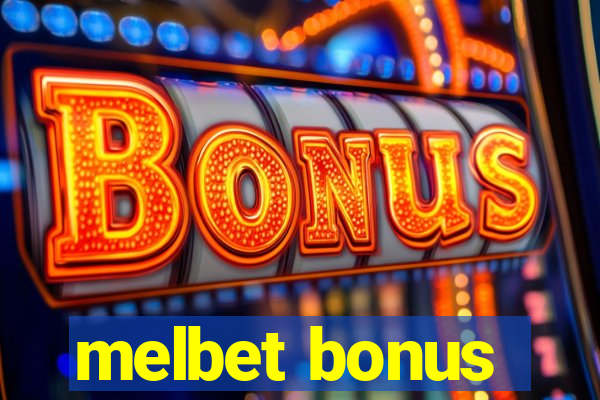 melbet bonus