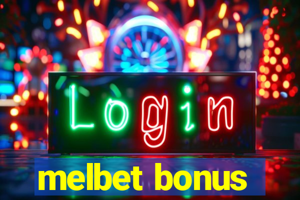 melbet bonus