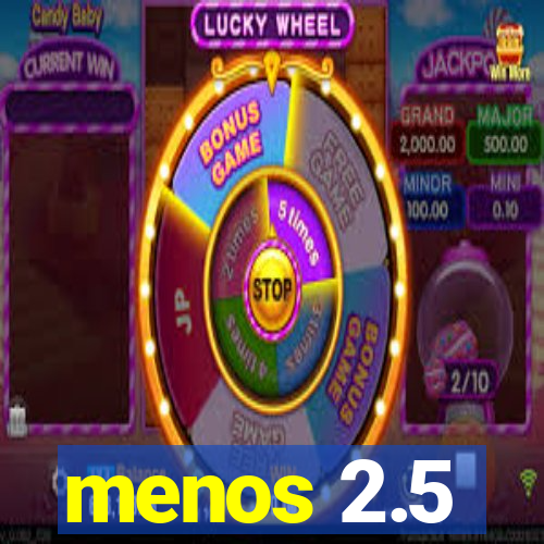 menos 2.5