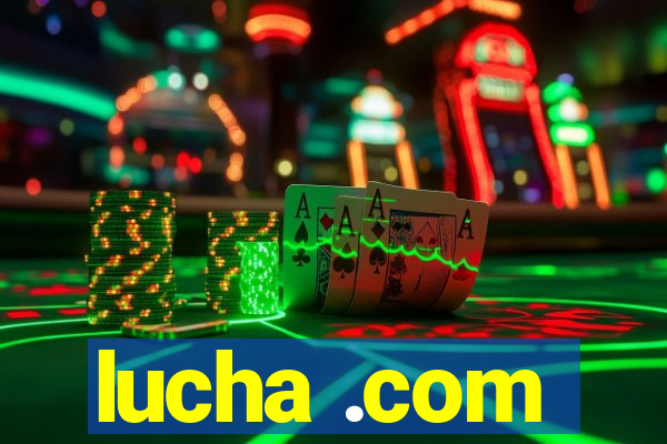 lucha .com