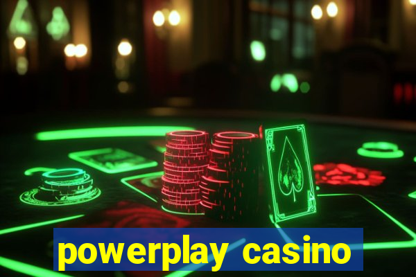 powerplay casino