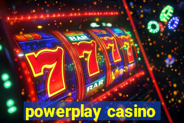 powerplay casino