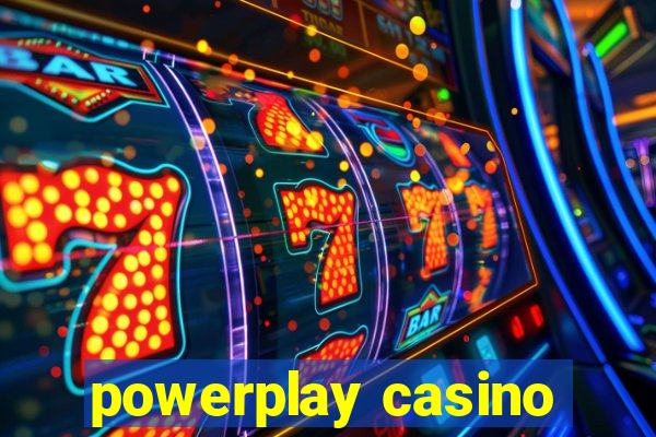 powerplay casino