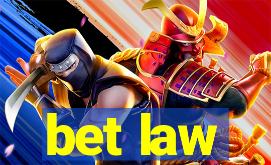 bet law