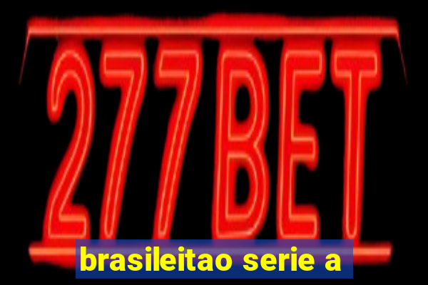 brasileitao serie a