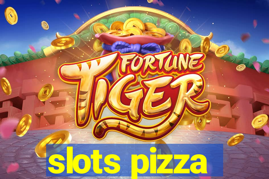 slots pizza