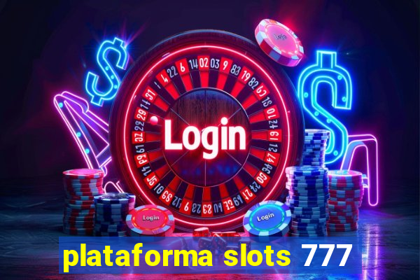 plataforma slots 777