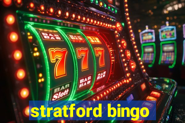 stratford bingo