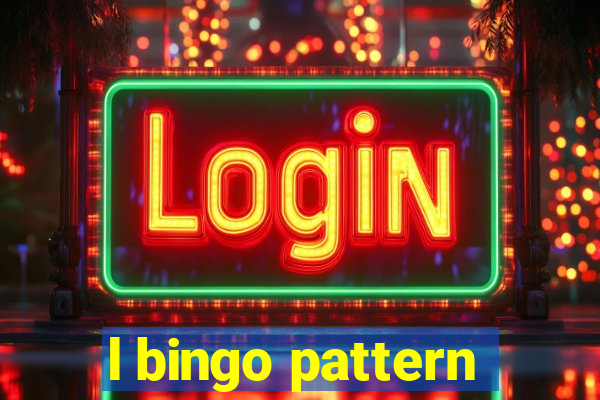 l bingo pattern