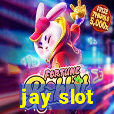 jay slot