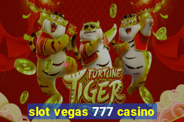 slot vegas 777 casino