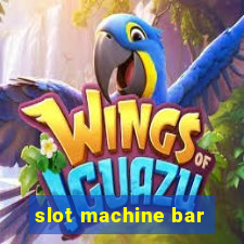 slot machine bar