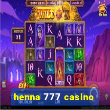 henna 777 casino