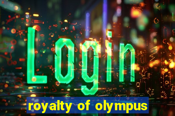 royalty of olympus