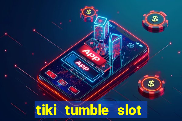 tiki tumble slot free play