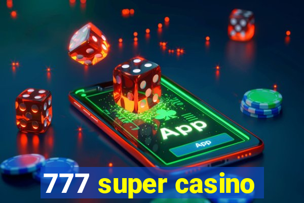 777 super casino