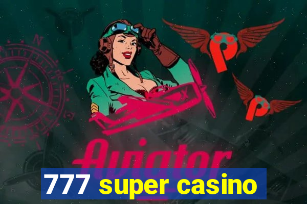 777 super casino