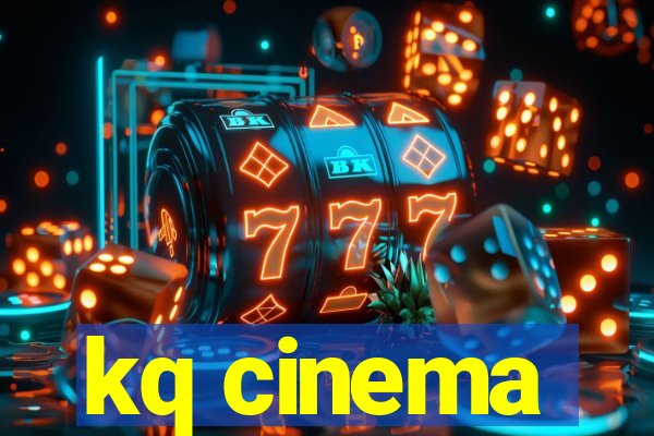 kq cinema