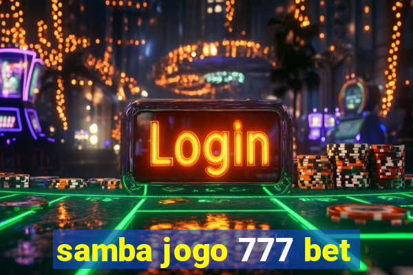 samba jogo 777 bet