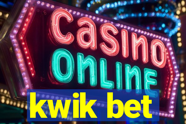 kwik bet