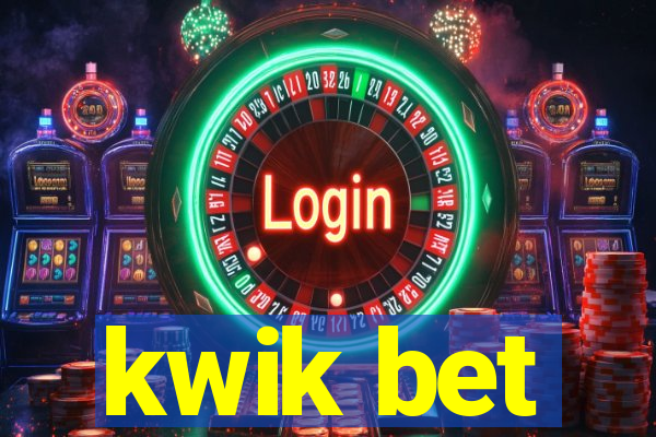 kwik bet