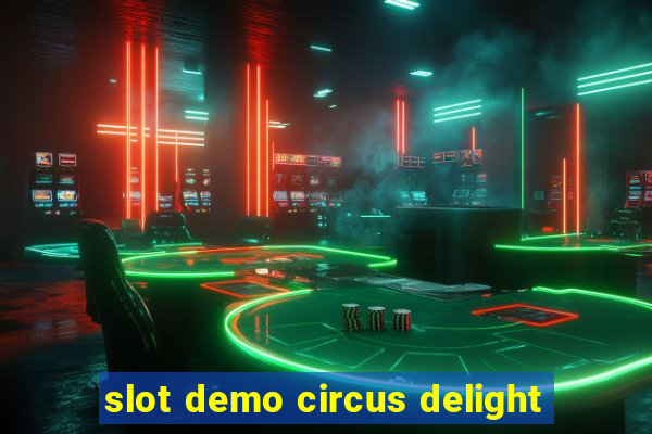 slot demo circus delight