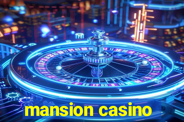 mansion casino