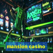 mansion casino