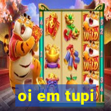 oi em tupi