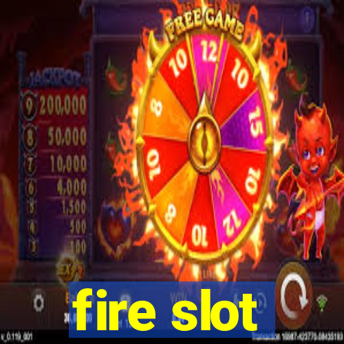 fire slot