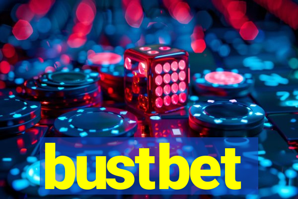 bustbet