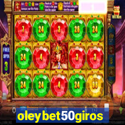 oleybet50giros