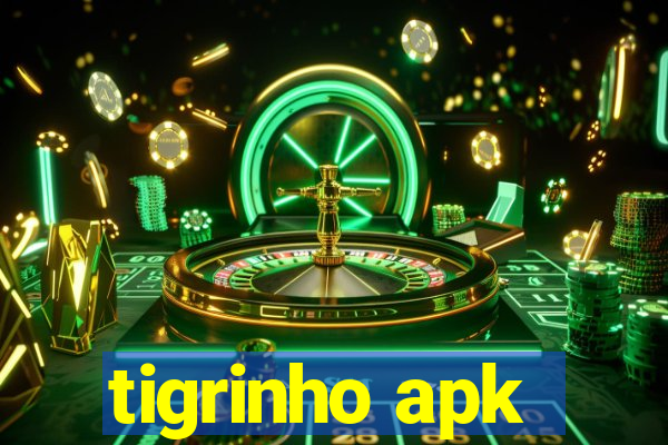 tigrinho apk