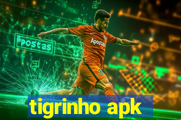 tigrinho apk