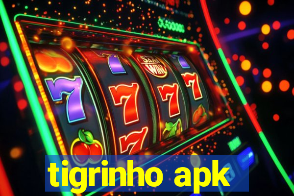 tigrinho apk