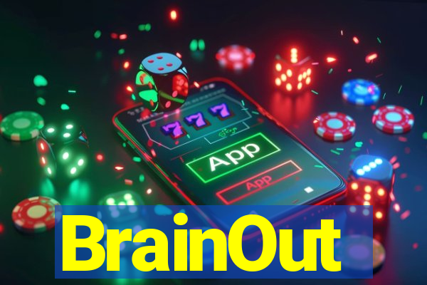 BrainOut