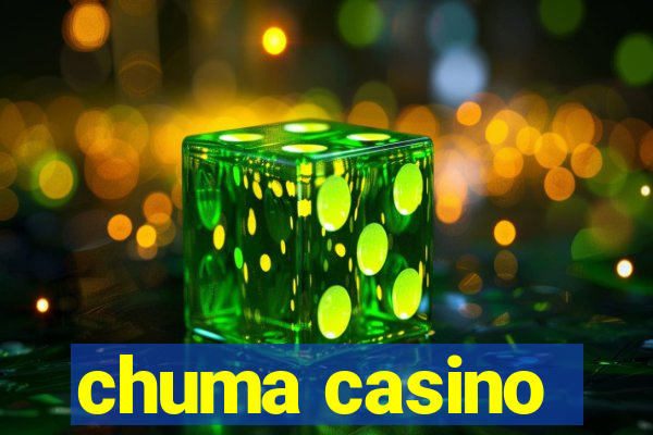 chuma casino