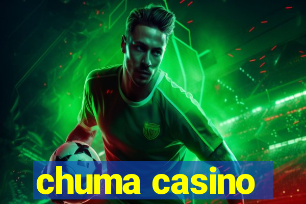 chuma casino