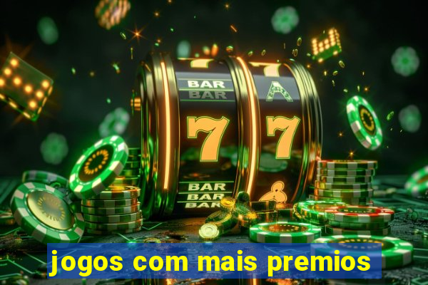 jogos com mais premios