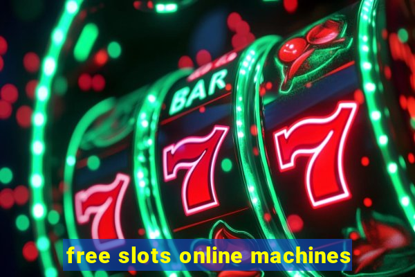 free slots online machines