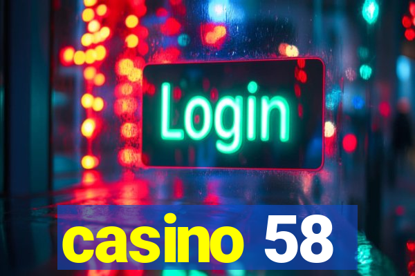 casino 58