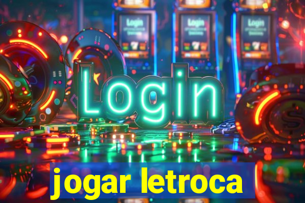 jogar letroca