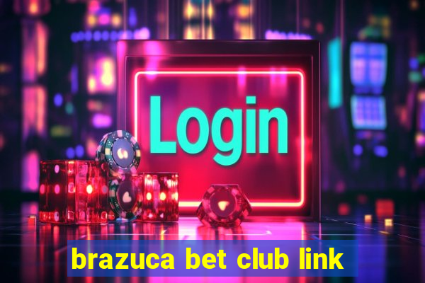 brazuca bet club link