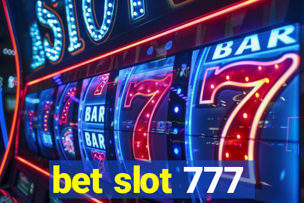 bet slot 777