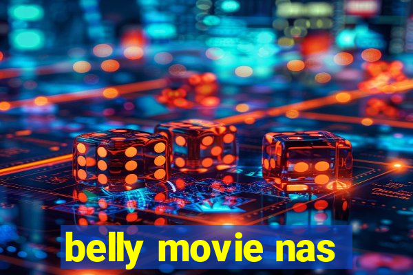 belly movie nas