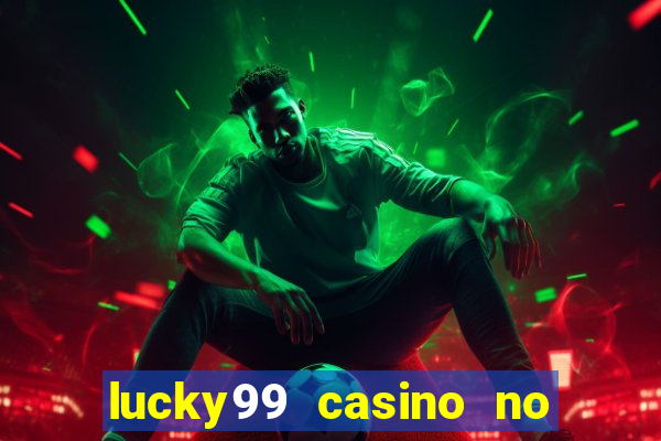 lucky99 casino no deposit bonus