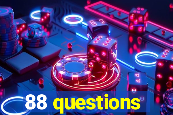 88 questions