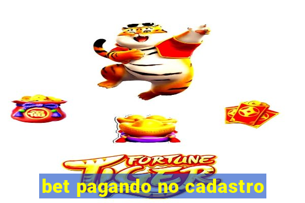 bet pagando no cadastro