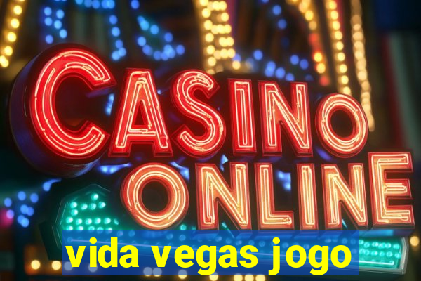 vida vegas jogo