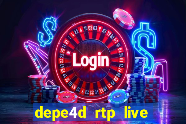 depe4d rtp live slot online